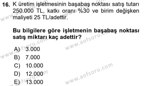 Maliyet Ve Yönetim Muhasebesi Dersi 2023 - 2024 Yılı (Final) Dönem Sonu Sınavı 16. Soru