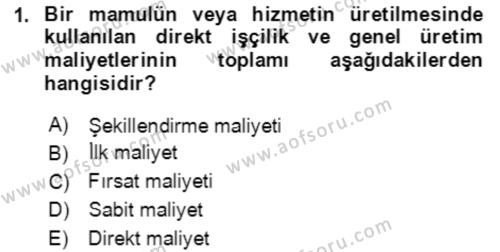 Maliyet Ve Yönetim Muhasebesi Dersi 2023 - 2024 Yılı Yaz Okulu Sınavı 1. Soru