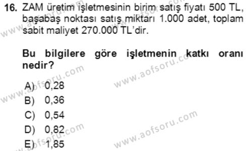 Maliyet Ve Yönetim Muhasebesi Dersi 2023 - 2024 Yılı Yaz Okulu Sınavı 16. Soru