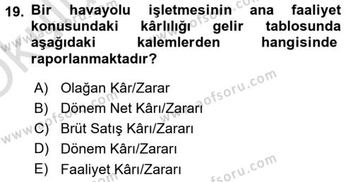 Havacılık İşletmelerinde Muhasebe Uygulamaları Dersi 2020 - 2021 Yılı Yaz Okulu Sınavı 19. Soru