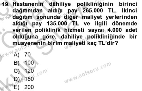 Sağlık Kurumlarında Maliyet Muhasebesi Dersi 2018 - 2019 Yılı Yaz Okulu Sınavı 19. Soru