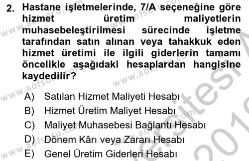 Sağlık Kurumlarında Maliyet Muhasebesi Dersi 2018 - 2019 Yılı Yaz Okulu Sınavı 2. Soru