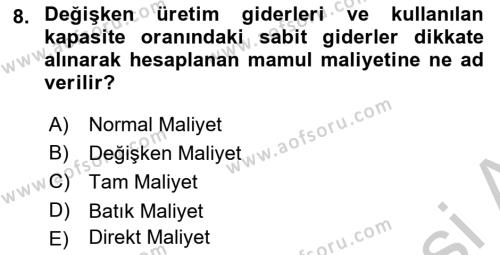 Sağlık Kurumlarında Maliyet Muhasebesi Dersi 2018 - 2019 Yılı Yaz Okulu Sınavı 8. Soru