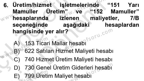 Sağlık Kurumlarında Maliyet Muhasebesi Dersi 2020 - 2021 Yılı Tek Ders Sınavı 6. Soru