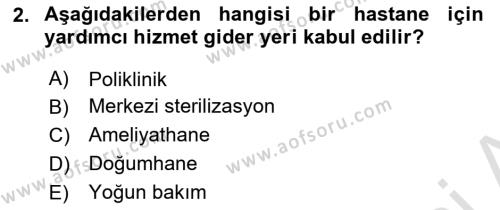 Sağlık Kurumlarında Maliyet Muhasebesi Dersi 2022 - 2023 Yılı Yaz Okulu Sınavı 2. Soru