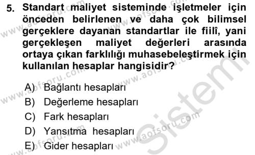 Sağlık Kurumlarında Maliyet Muhasebesi Dersi 2022 - 2023 Yılı Yaz Okulu Sınavı 5. Soru