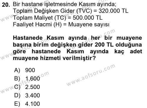 Sağlık Kurumlarında Maliyet Muhasebesi Dersi 2023 - 2024 Yılı (Vize) Ara Sınavı 20. Soru