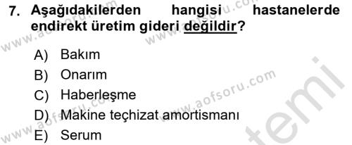 Sağlık Kurumlarında Maliyet Muhasebesi Dersi 2023 - 2024 Yılı (Vize) Ara Sınavı 7. Soru