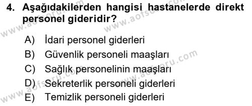 Sağlık Kurumlarında Maliyet Muhasebesi Dersi 2023 - 2024 Yılı (Final) Dönem Sonu Sınavı 4. Soru