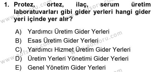 Sağlık Kurumlarında Maliyet Muhasebesi Dersi 2023 - 2024 Yılı Yaz Okulu Sınavı 1. Soru