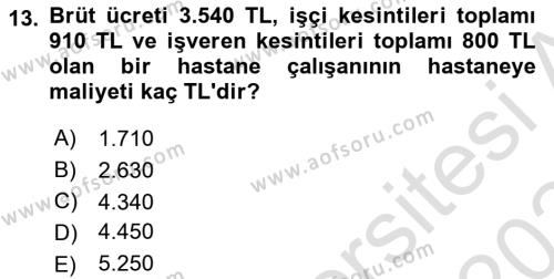 Sağlık Kurumlarında Maliyet Muhasebesi Dersi 2023 - 2024 Yılı Yaz Okulu Sınavı 13. Soru