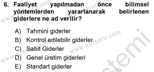 Sağlık Kurumlarında Maliyet Muhasebesi Dersi 2023 - 2024 Yılı Yaz Okulu Sınavı 6. Soru