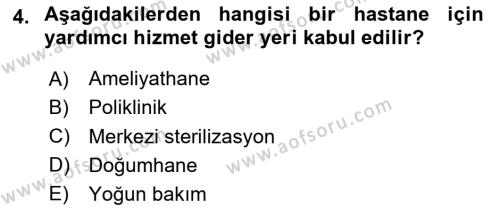 Sağlık Kurumlarında Maliyet Muhasebesi Dersi 2024 - 2025 Yılı (Vize) Ara Sınavı 4. Soru