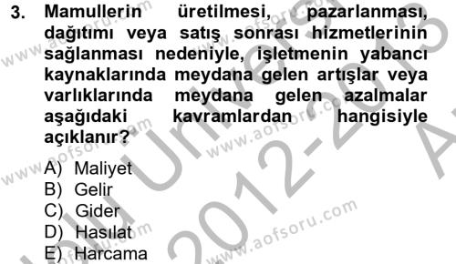 Maliyet Analizleri Dersi 2012 - 2013 Yılı (Vize) Ara Sınavı 3. Soru