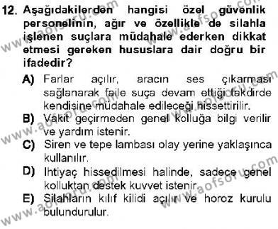 Olaylara Müdahale Esasları Dersi 2012 - 2013 Yılı (Vize) Ara Sınavı 12. Soru