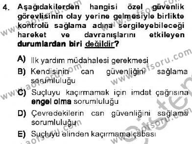 Olaylara Müdahale Esasları Dersi 2013 - 2014 Yılı (Vize) Ara Sınavı 4. Soru