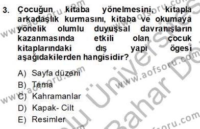Okulöncesinde Çocuk Edebiyatı Dersi 2013 - 2014 Yılı (Final) Dönem Sonu Sınavı 3. Soru