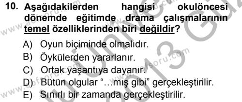 Okulöncesinde Drama Dersi 2012 - 2013 Yılı (Vize) Ara Sınavı 10. Soru
