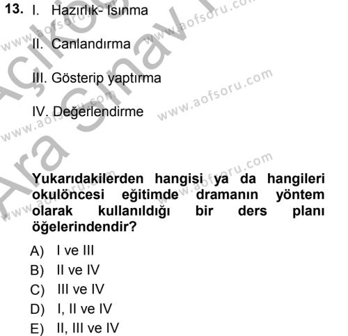 Okulöncesinde Drama Dersi 2012 - 2013 Yılı (Vize) Ara Sınavı 13. Soru