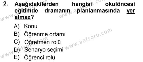 Okulöncesinde Drama Dersi 2012 - 2013 Yılı (Vize) Ara Sınavı 2. Soru