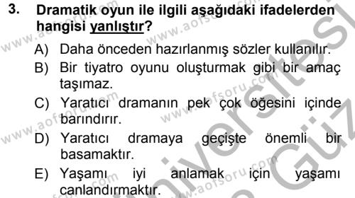 Okulöncesinde Drama Dersi 2012 - 2013 Yılı (Vize) Ara Sınavı 3. Soru