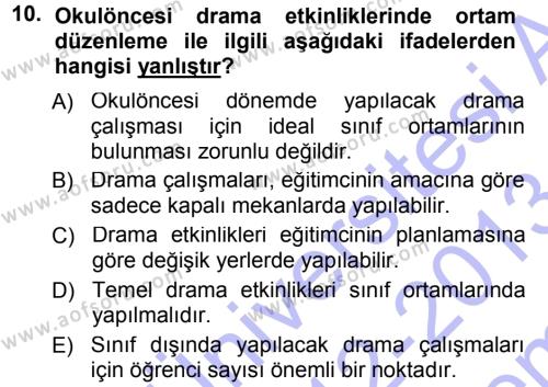 Okulöncesinde Drama Dersi 2012 - 2013 Yılı (Final) Dönem Sonu Sınavı 10. Soru