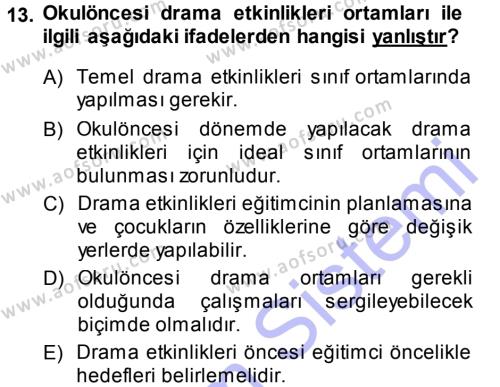 Okulöncesinde Drama Dersi 2013 - 2014 Yılı (Final) Dönem Sonu Sınavı 13. Soru