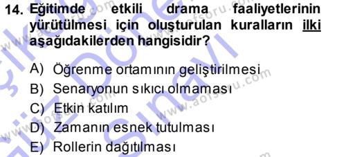 Okulöncesinde Drama Dersi 2013 - 2014 Yılı (Final) Dönem Sonu Sınavı 14. Soru