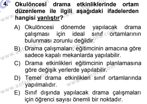 Okulöncesinde Drama Dersi 2013 - 2014 Yılı (Final) Dönem Sonu Sınavı 4. Soru