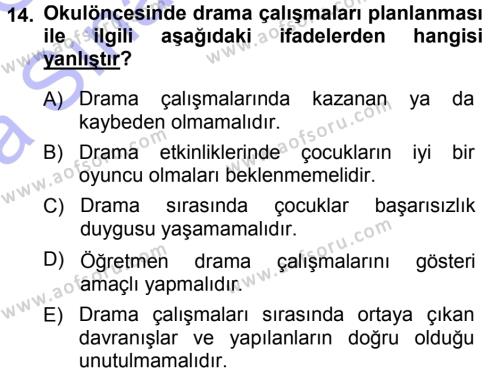 Okulöncesinde Drama Dersi 2014 - 2015 Yılı (Vize) Ara Sınavı 14. Soru