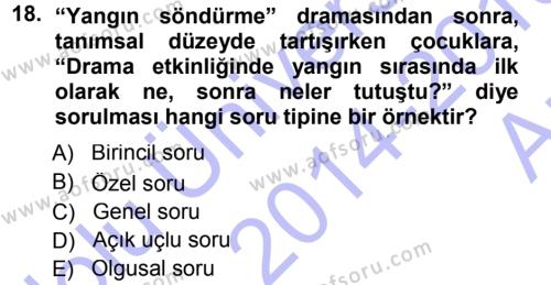 Okulöncesinde Drama Dersi 2014 - 2015 Yılı (Vize) Ara Sınavı 18. Soru