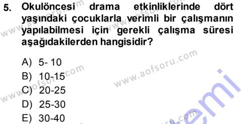 Okulöncesinde Drama Dersi 2014 - 2015 Yılı (Vize) Ara Sınavı 5. Soru