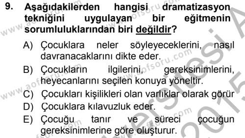 Okulöncesinde Drama Dersi 2014 - 2015 Yılı (Final) Dönem Sonu Sınavı 9. Soru