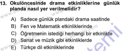 Okulöncesinde Drama Dersi 2015 - 2016 Yılı (Vize) Ara Sınavı 13. Soru