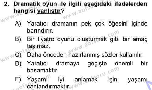 Okulöncesinde Drama Dersi 2015 - 2016 Yılı (Final) Dönem Sonu Sınavı 2. Soru