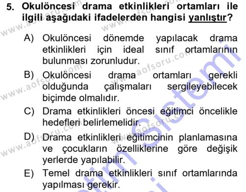 Okulöncesinde Drama Dersi 2015 - 2016 Yılı (Final) Dönem Sonu Sınavı 5. Soru