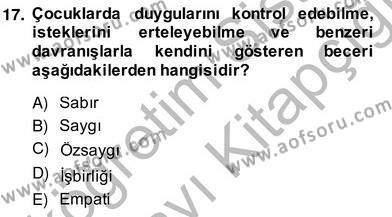 Okulöncesi Dönemde Değerler Eğitimi Dersi 2013 - 2014 Yılı (Vize) Ara Sınavı 17. Soru