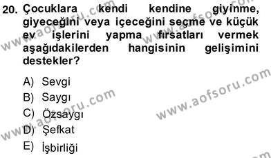 Okulöncesi Dönemde Değerler Eğitimi Dersi 2013 - 2014 Yılı (Vize) Ara Sınavı 20. Soru