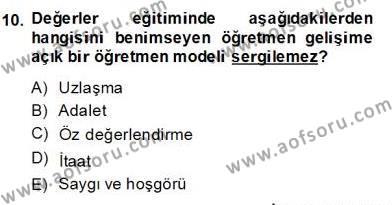 Okulöncesi Dönemde Değerler Eğitimi Dersi 2013 - 2014 Yılı (Final) Dönem Sonu Sınavı 10. Soru