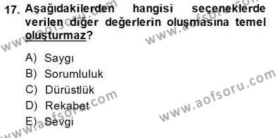 Okulöncesi Dönemde Değerler Eğitimi Dersi 2014 - 2015 Yılı (Vize) Ara Sınavı 17. Soru