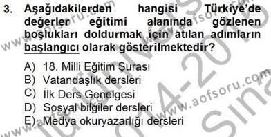 Okulöncesi Dönemde Değerler Eğitimi Dersi 2014 - 2015 Yılı (Vize) Ara Sınavı 3. Soru