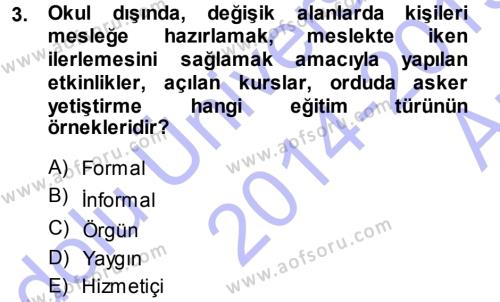 Eğitim Bilimine Giriş Dersi 2014 - 2015 Yılı (Vize) Ara Sınavı 3. Soru