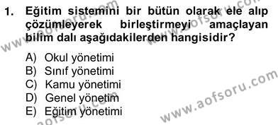 Türk Eğitim Sistemi Ve Okul Yönetimi Dersi 2012 - 2013 Yılı (Vize) Ara Sınavı 1. Soru