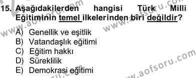 Türk Eğitim Sistemi Ve Okul Yönetimi Dersi 2012 - 2013 Yılı (Vize) Ara Sınavı 15. Soru