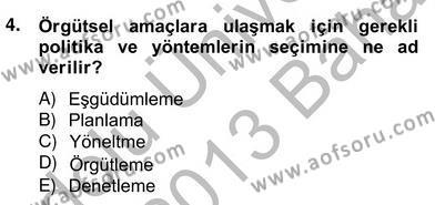 Türk Eğitim Sistemi Ve Okul Yönetimi Dersi 2012 - 2013 Yılı (Vize) Ara Sınavı 4. Soru