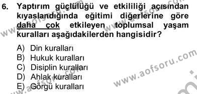 Türk Eğitim Sistemi Ve Okul Yönetimi Dersi 2012 - 2013 Yılı (Vize) Ara Sınavı 6. Soru