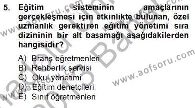 Türk Eğitim Sistemi Ve Okul Yönetimi Dersi 2012 - 2013 Yılı (Final) Dönem Sonu Sınavı 5. Soru