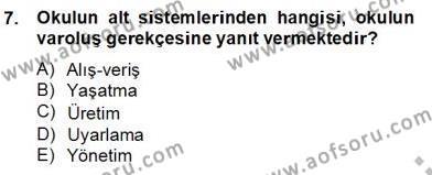 Türk Eğitim Sistemi Ve Okul Yönetimi Dersi 2012 - 2013 Yılı (Final) Dönem Sonu Sınavı 7. Soru