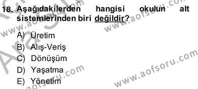 Türk Eğitim Sistemi Ve Okul Yönetimi Dersi 2013 - 2014 Yılı (Vize) Ara Sınavı 18. Soru