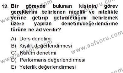 Türk Eğitim Sistemi Ve Okul Yönetimi Dersi 2013 - 2014 Yılı (Final) Dönem Sonu Sınavı 12. Soru